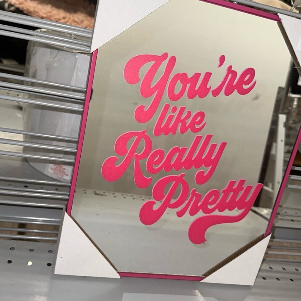 MIRRORED 🪞 “YOU’RE LIKE REALLY PRETTY”-MEAN GIRLS